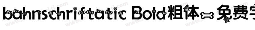 bahnschriftatic Bold粗体字体转换